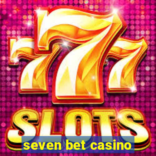 seven bet casino